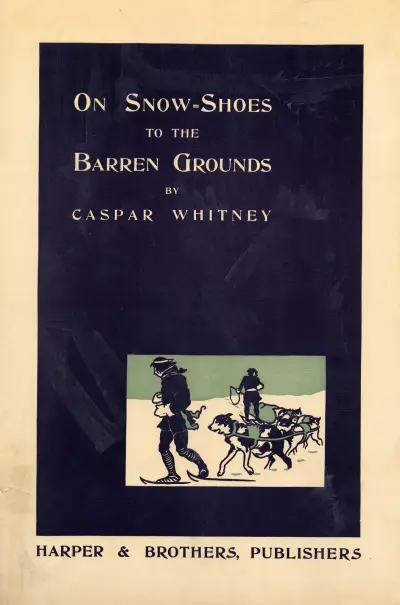 On Snow-Shoes to the Barren Grounds by Caspar Whitney Harper av Edward Penfield