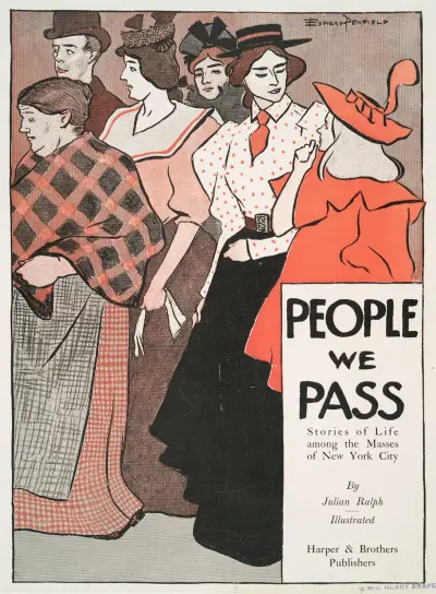 People We Pass Stories of Life among the Masses of New York City, By Julian Ralph av Edward Penfield