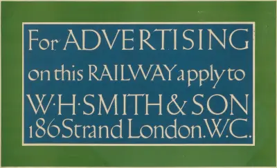 For Advertising on the Railway Apply to W. H. Smith & Son av Eric Gill