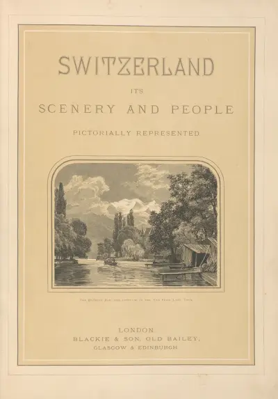 Switzerland its scenery and people – title page av Theodor Gsell Fels