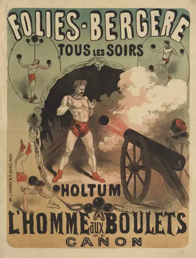 Folies Bergère tous les soirs Holtum l’homme aux boulets de canon av Jules Chéret