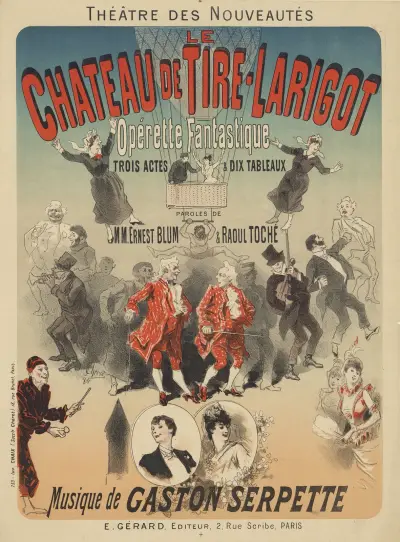 Théâtre des Nouveautés. Le château de Tire-Larigot, fantastisk operett i tre akter och tio tablåer av Jules Chéret