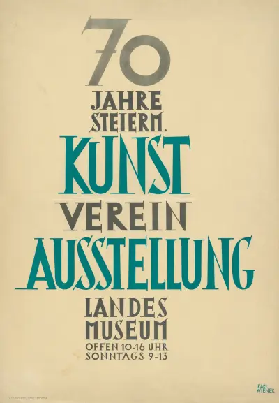 70 Jahre 7 Steierm. Kuns verein Ausstellung Landes Museum offen 10 – 16 Uhr Sonntags 9 – 13 av Karl Wiener