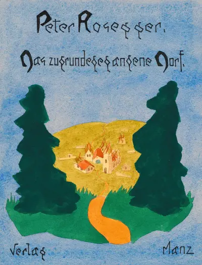 Peter Rosegger: Den övergivna byn, Verlag Manz av Karl Wiener