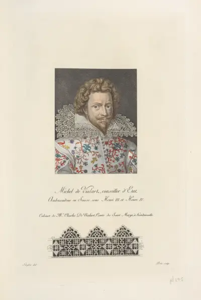 Michel de Vialart, Staatsrat und Gesandter in der Schweiz, unter Heinrich III. und Heinrich IV. von Nicolas Xavier Willemin