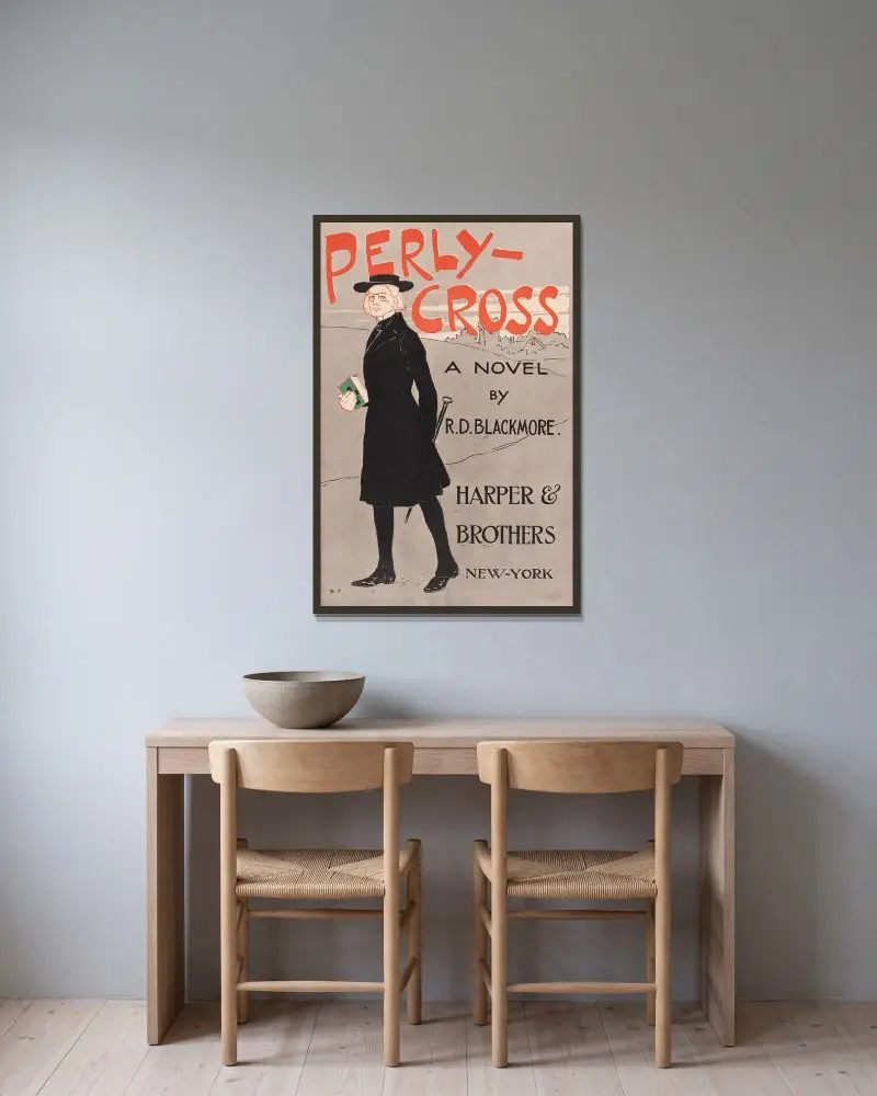 Perly-Cross, a novel by R. D. Blackmore. av Edward Penfield inramad på en vägg