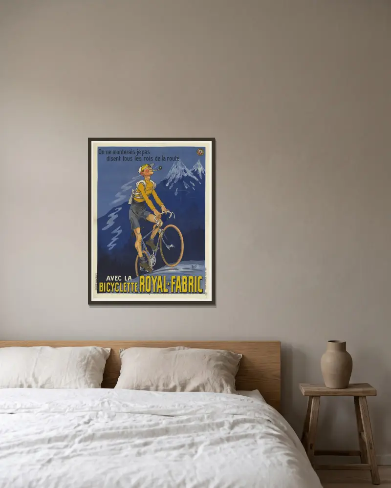 Où ne monterais-je pas, disent tous les rois de la route. Avec la bicyclette Royal-Fabric av Mich (Michel Liebeaux) inramad på en vägg