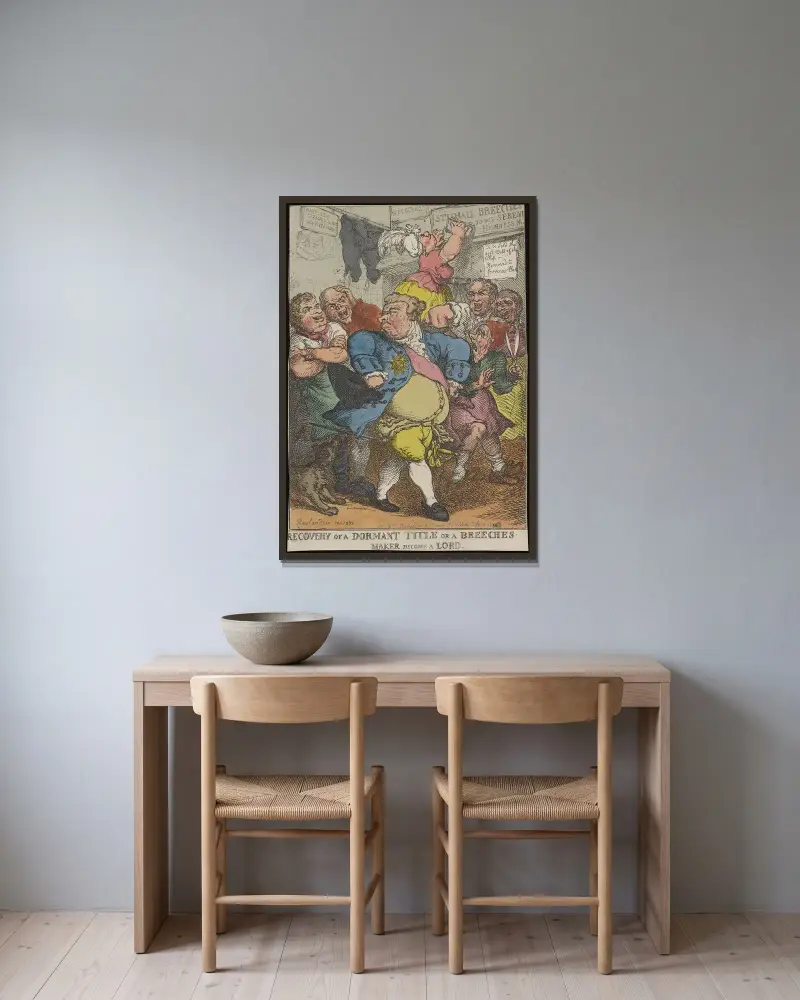 Wiedererlangung eines ruhenden Titels, oder Ein Hosenmacher wird ein Lord von Thomas Rowlandson gerahmt an einer Wand