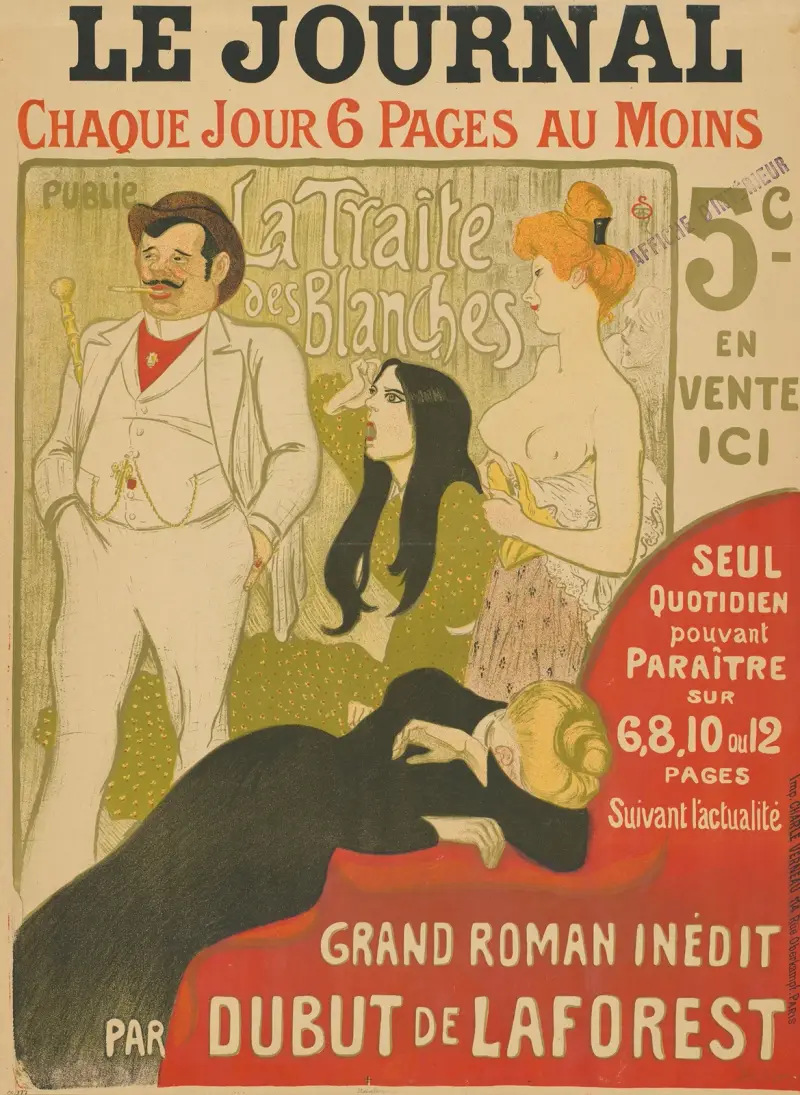 Le Journal. La Traite des Blanches. Grand Roman inédit par Dubut de Laforest av Théophile Alexandre Steinlen