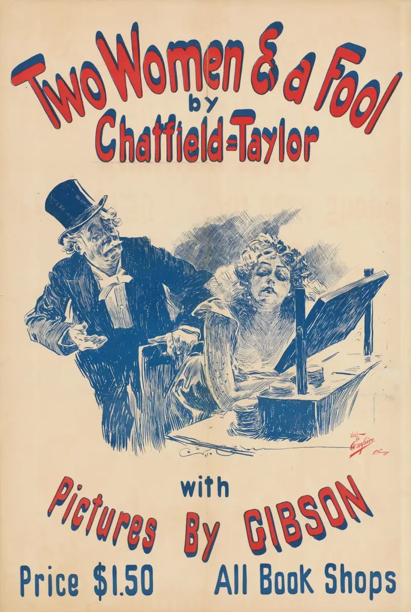 Two Women and a Fool by Chatfield-Taylor. Pictures by Gibson av Charles Dana Gibson