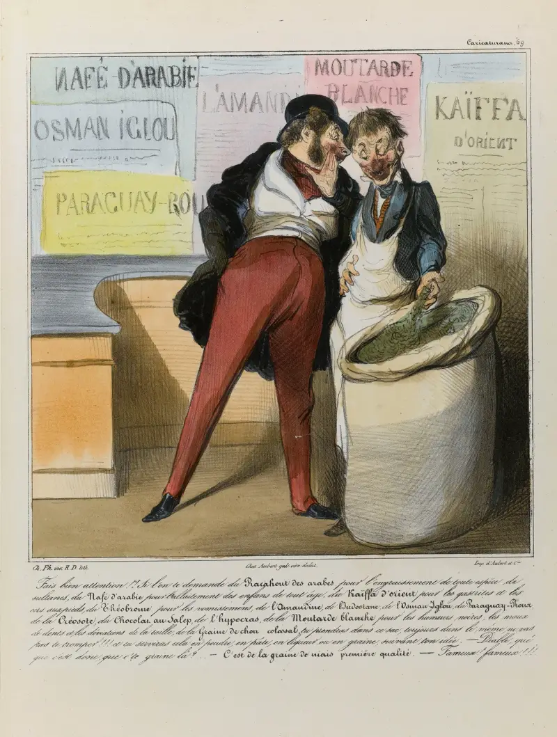 Fais bien attention Si l’on te demande du Racahout des Arabes pour l’engraissement de toute espèce de sultanes av Honoré Daumier