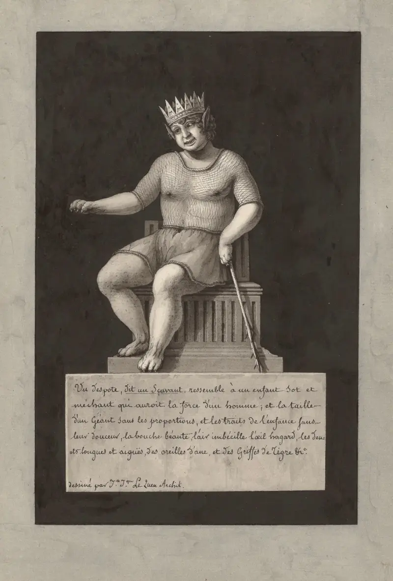 En despot, kallad en lärd, liknar ett dumt och elakt barn som skulle ha en mans styrka; och en jättes gestalt av Jean Jacques Lequeu