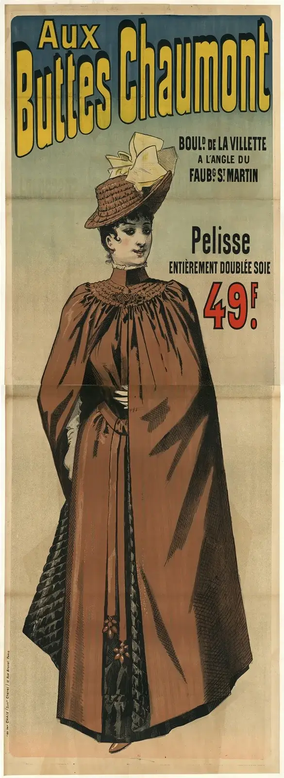 Aux Buttes Chaumont. Pelisse entièrement doublée soie 49f av Jules Chéret
