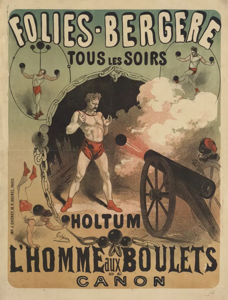 Folies Bergère tous les soirs Holtum l’homme aux boulets de canon av Jules Chéret