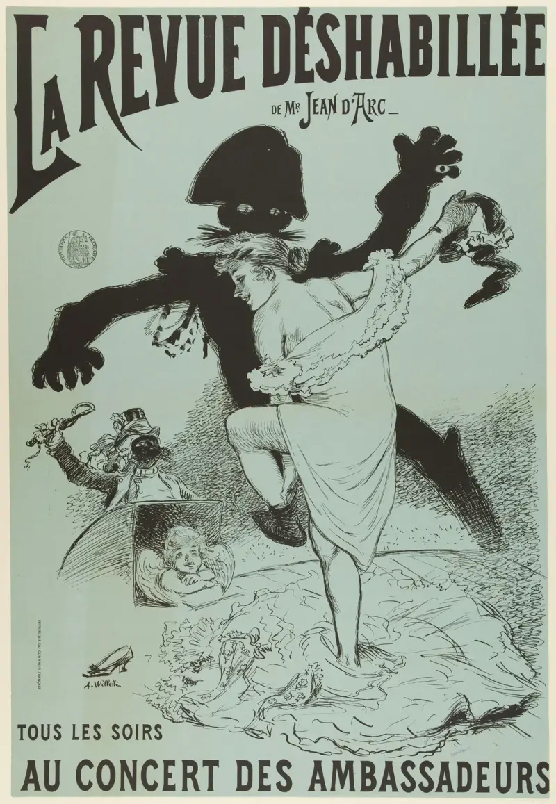 LA REVUE DESHABILLEE DE MR JEAN D’ARC- TOUS LES SOIRS AU CONCERT DES AMBASSADEURS av Adolphe Léon Willette