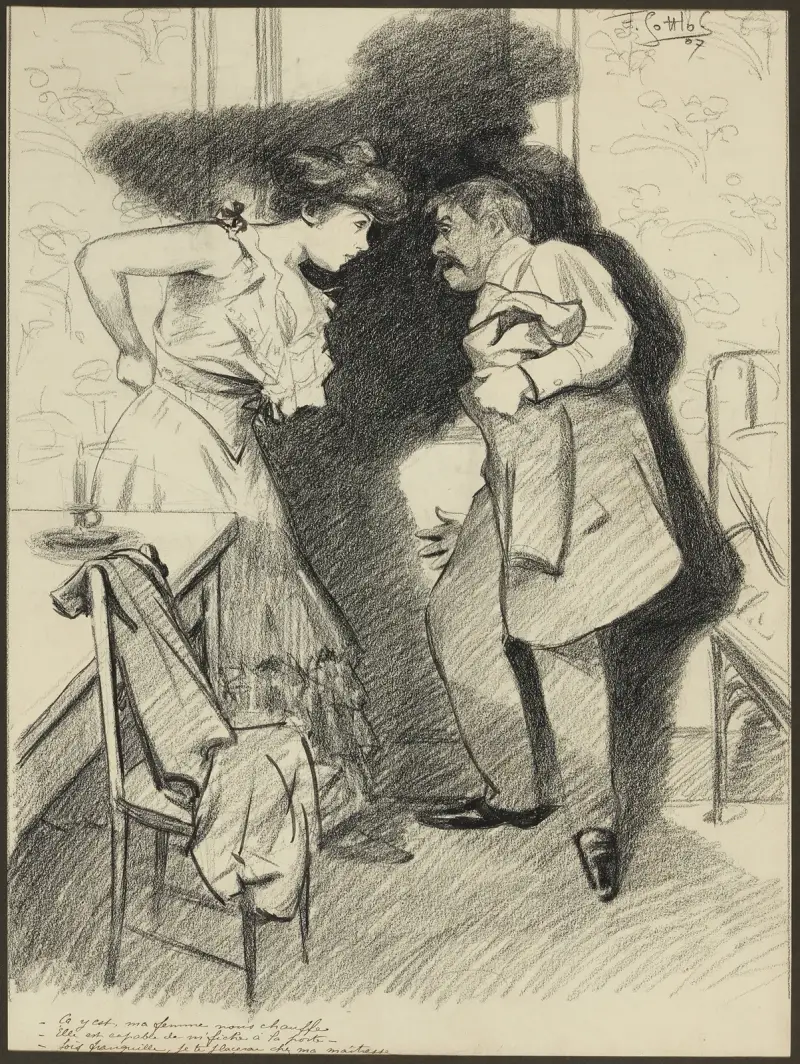 Ca y est ma femme nous chauffe – Elle est capable de m’fiche à la porte. – sois tranquille, je te plaçerai chez ma ma av Fernand Louis Gottlob