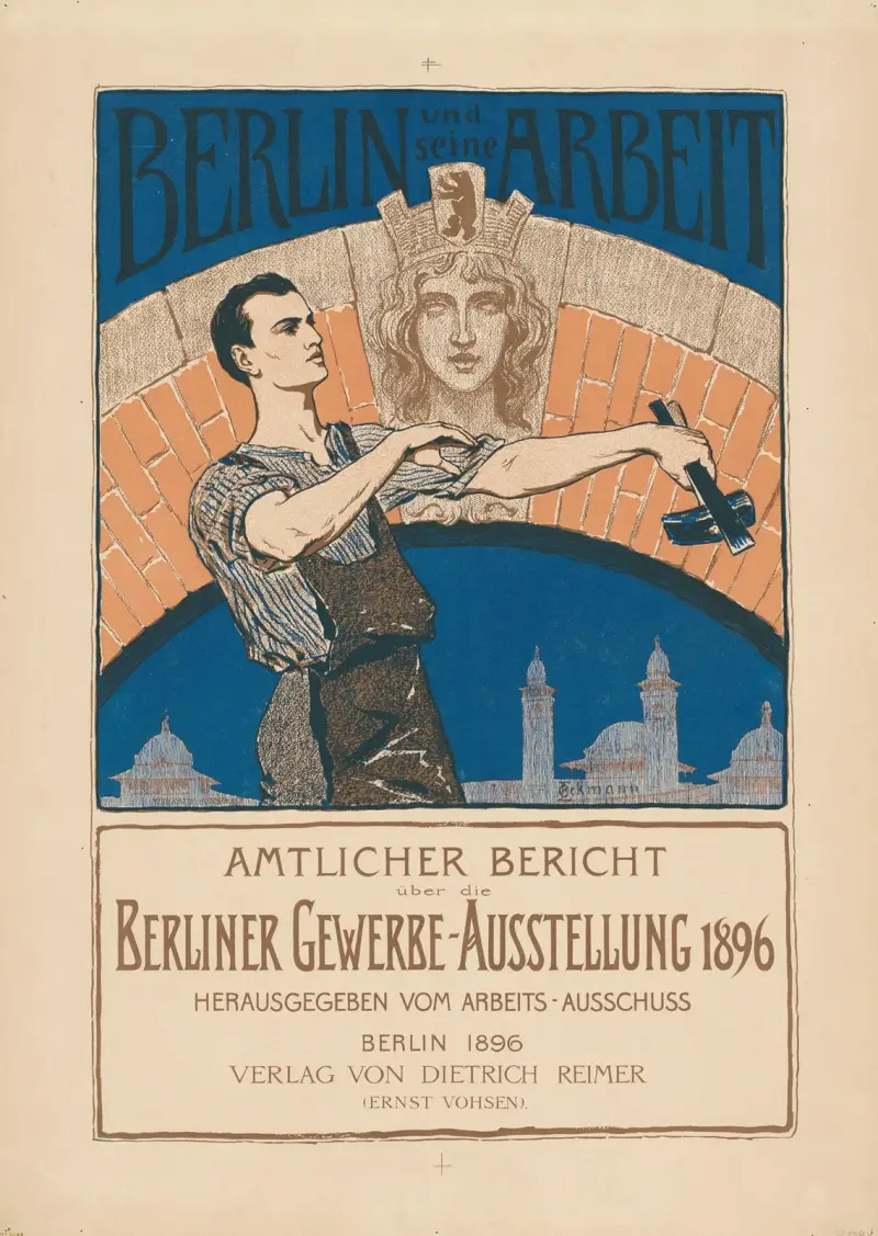 Berlin und seine Arbeit: Amtlicher Bericht über die Berliner Gewerbe-Ausstellung 1896 von Otto Eckmann