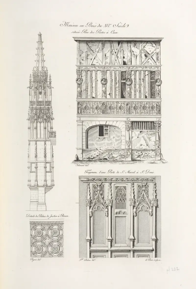 Maison en bois du XVIe. siècle située rue des postes à Caen. Détails du palais de justice à Rouen av Nicolas Xavier Willemin